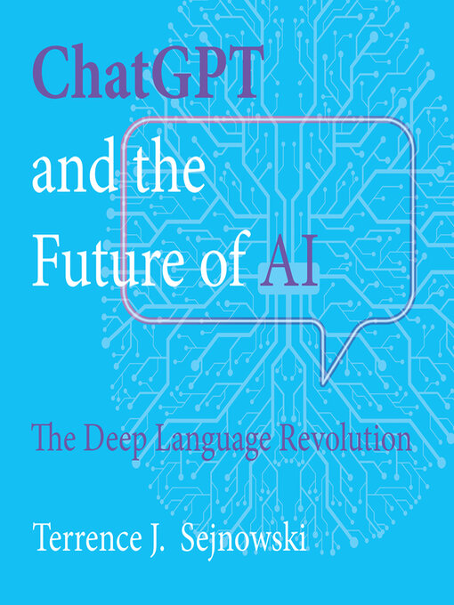Title details for ChatGPT and the Future of AI by Terrence J. Sejnowski - Available